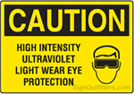 Caution High Intensity UV Light Wear Eye Protection