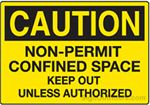 Caution Non-Permit Confined Space Keep Out Unless Authorized