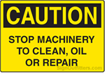 Caution Stop Machinery To Clean, Oil Or Repair