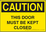 Caution This Door Must Be Kept Closed