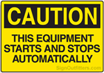 Caution This Equipment Starts And Stops Automatically