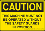 Caution This Machine Must Not Be Operated Without The Safety Guards In Position