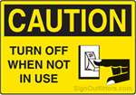 Caution Turn Off When Not In Use with Symbol