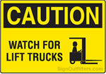 Caution Watch For Lift Trucks with Symbol