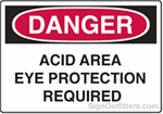 OSHA Danger Sign - Acid Area Eye Protection Required