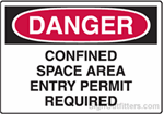 OSHA Danger Sign - Confined Space Area Entry Permit Required