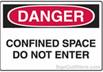 OSHA Danger Sign - Confined Space Do Not Enter