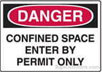 OSHA Danger Sign - Confined Space Enter By Permit Only