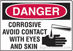 OSHA Danger Sign - Corrosive Avoid Contact With Eyes And Skin