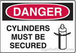 OSHA Danger Sign - Cylinders Must Be Secured with Symbol