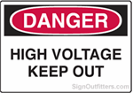 OSHA Danger Sign - High Voltage Keep Out