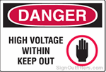OSHA Danger Sign - High Voltage Within Keep Out with Symbol