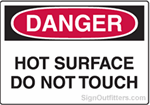 OSHA Danger Sign - Hot Surface Do Not Touch