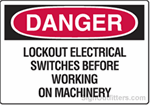 OSHA Danger Sign - Lockout Electical Switches Before Working