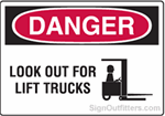 OSHA Danger Sign - Look Out For Lift Trucks with Symbol