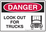 OSHA Danger Sign - Look Out For Trucks With Symbol
