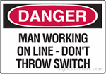 OSHA Danger Sign - Man Working On Line - Don't Throw Switch
