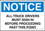 Notice All Truck Drivers Must Sign In Before Proceeding Past This Point