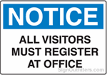 Notice  All Visitors Must Register With Office