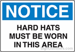 Notice Hard Hats Must Be Worn In This Area