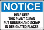 Notice Help Keep This Plant Clean Put Rubbish And Scrap In Designated Places