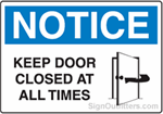 Notice Keep Door Closed At All Times with Logo