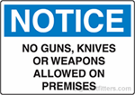 Notice No Guns Knives Or Weapons Allowed On Premises