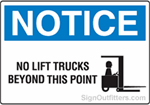 Notice No Lift Trucks Beyond This Point with Symbol