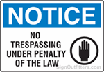 Notice No Trespassing Under Penalty Of The Law with Symbol