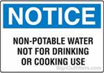 Notice Non-Potable Water Not For Drinking Or Cooking Use