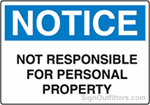 Notice Not Responsible For Personal Property