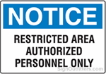 Notice Restricted Area Authorized Personnel Only