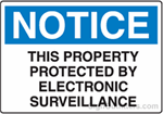 Notice This Property Protected By Electronic Surveillance