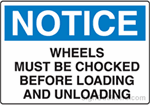 Notice Wheels Must Be Chocked Before Loading and Unloading