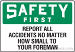 Safety First Report All Accidents No Matter How Small To Your Foreman