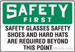 Safety Glasses Safety Shoes And Hard Hats Are Required Beyond This Point