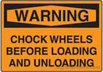 Warning Chock Wheels Before Loading and Unloading