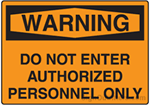 Warning Do Not Enter Authorized Personnel Only