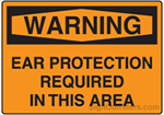 Warning Ear Protection Required In This Area