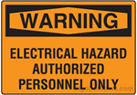 Warning Electrical Hazard Authorized Personnel Only