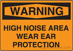 Warning High Noise Area Wear Ear Protection