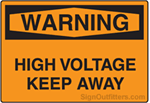 OSHA Warning Sign - High Voltage Keep Away