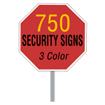 Buy 750 three color security signs. Screen Printed!