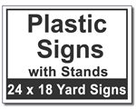 Plastic Signs with Stands - 100 Signs and Stakes 24x18