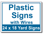 Plastic Signs with Wires - 100 Signs and Stakes 24x18
