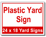 Plastic Yard Sign - 100 Signs and Stakes 24x18