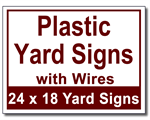 Plastic Yard Signs with Wires - 100 Signs and Stakes 24x18