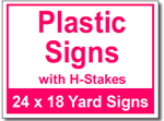 Plastic Signs with H Stakes - 50 Signs and Stakes 24x18