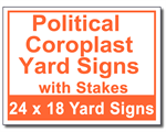 Political Coroplast Yard Signs with Stakes - 100 Signs and Stakes 24x18