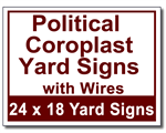 Political Coroplast Yard Signs with Wires - 100 Signs and Stakes 24x18